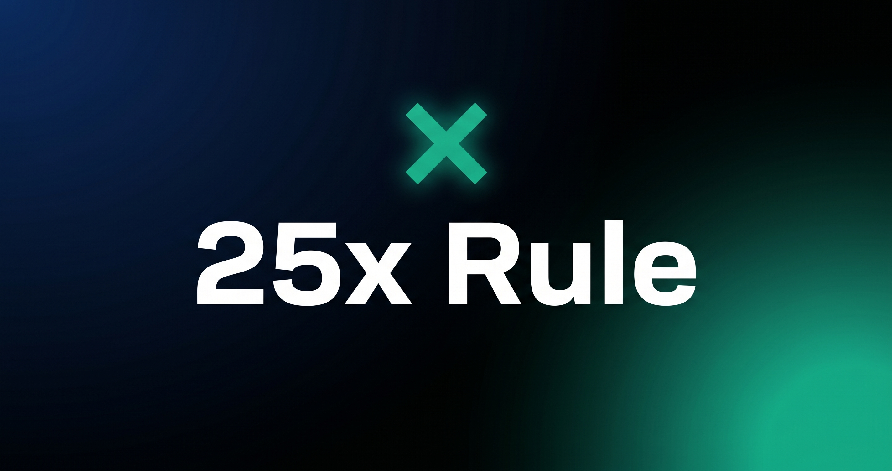 25x Rule
