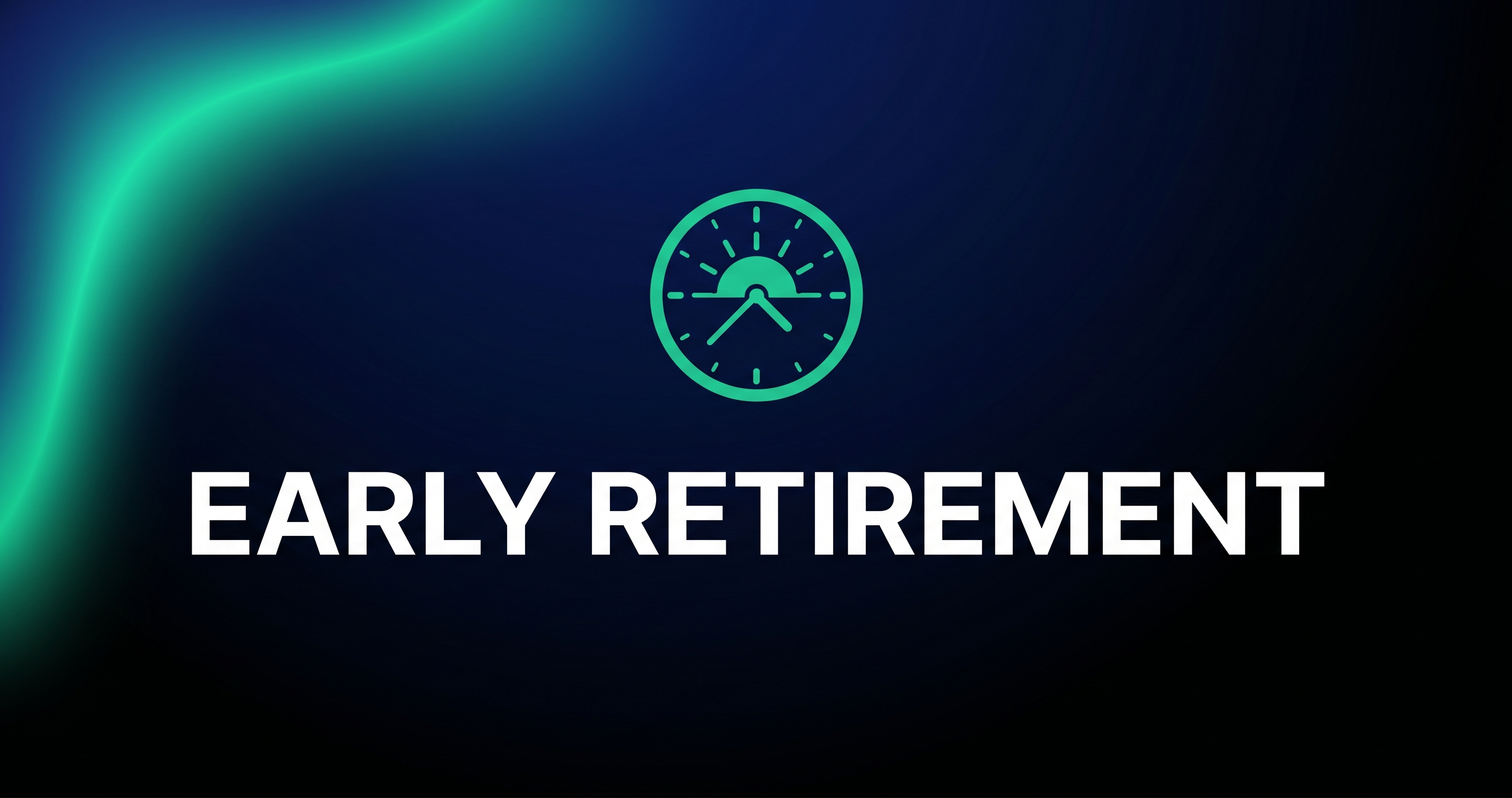Early Retirement