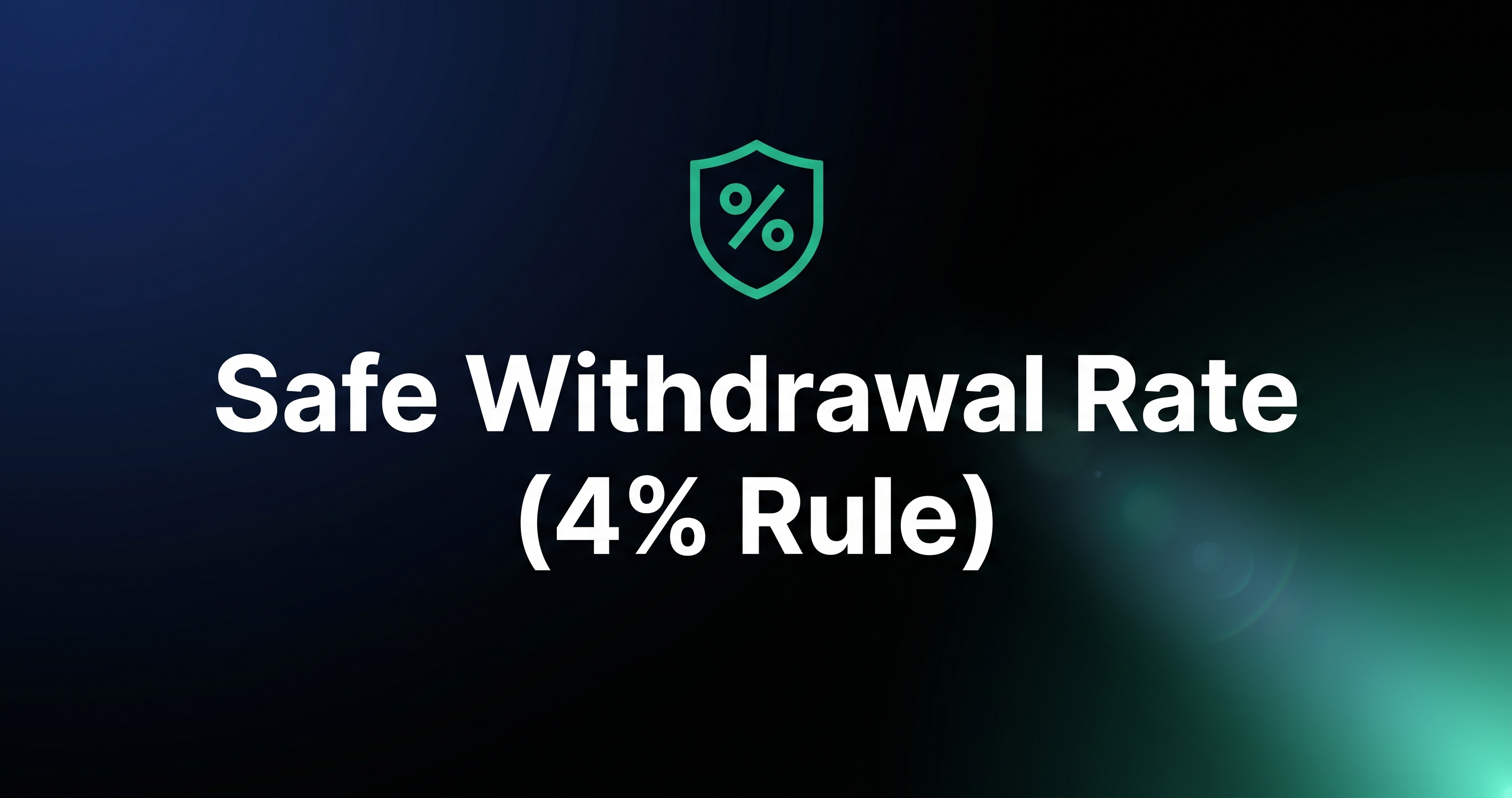 Safe Withdrawal Rate (4% Rule)