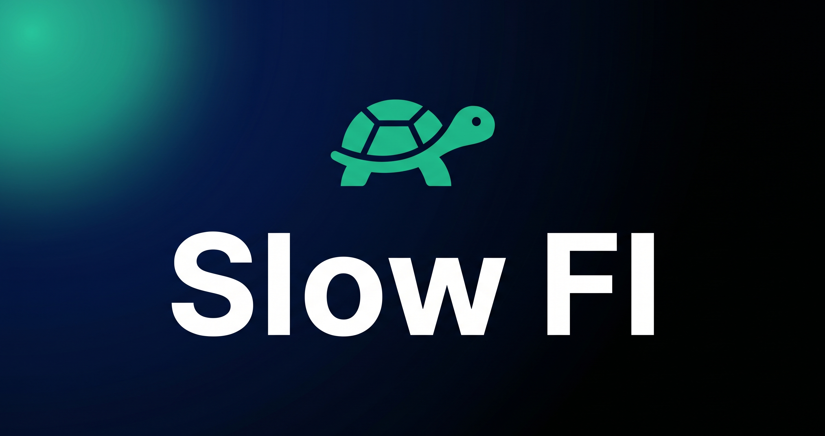 Slow FI